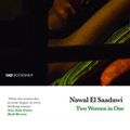 Cover Art for 9780863566912, Two Women in One by Nawal El Saadawi