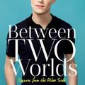 Cover Art for 9781501152634, Between Two Worlds: Lessons from the Other Side by Tyler Henry