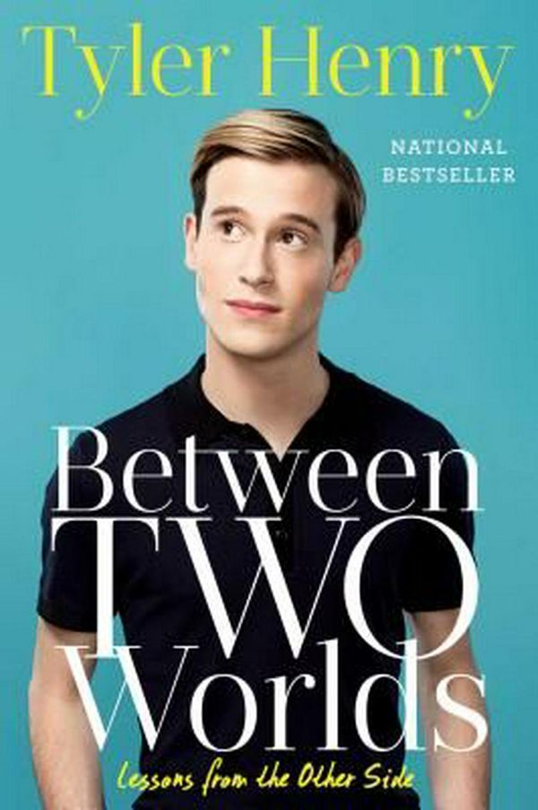 Cover Art for 9781501152634, Between Two Worlds: Lessons from the Other Side by Tyler Henry