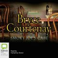 Cover Art for B00NPBE8K4, Smoky Joe's Cafe by Bryce Courtenay