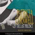 Cover Art for 9780007220984, The Last Precinct by Patricia Cornwell, Kati Nicholl, Lorelei King