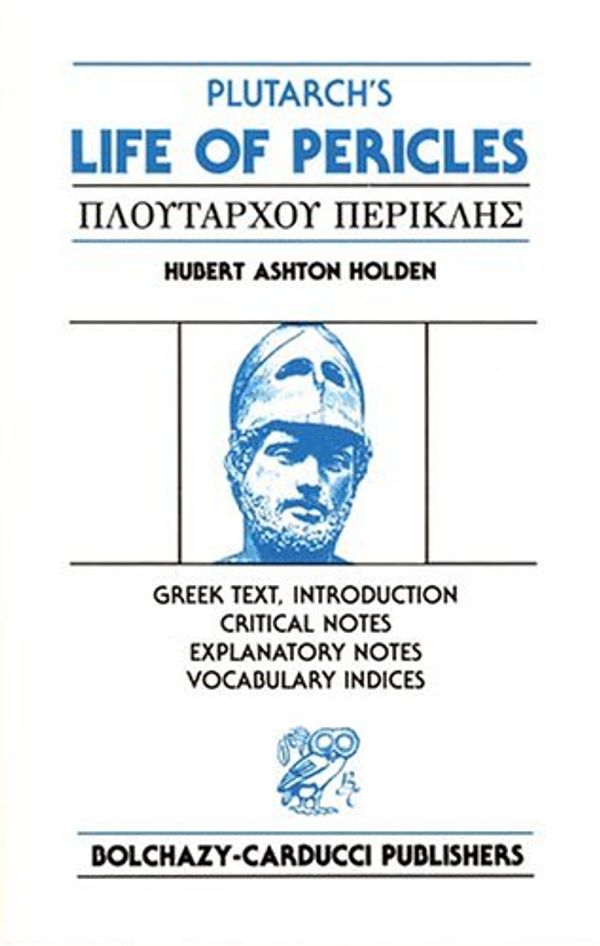 Cover Art for 9780865160262, Plutarch: Life of Pericles by H. Holden