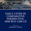 Cover Art for 9781108407694, The Cambridge World History: Volume 3, Early Cities in Comparative Perspective, 4000 BCE–1200 CE by Norman Yoffee
