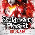 Cover Art for 9780008295660, Bedlam (Skulduggery Pleasant, Book 12) by Derek Landy