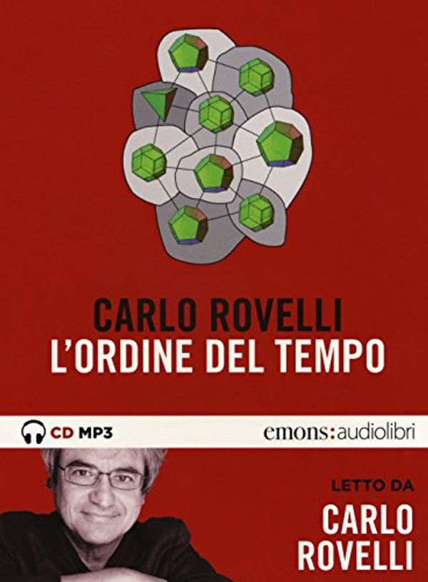 Cover Art for 9788869862571, L'ordine del tempo letto da Carlo Rovelli. Audiolibro by Carlo Rovelli