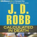 Cover Art for 9781455818464, Calculated in Death by J. D. Robb