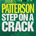 Cover Art for B00C7GEC7W, Step on a Crack (Michael Bennett 1) by Ledwidge, James Patterson with Michael [15 May 2008] by James Patterson