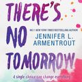 Cover Art for 9781489242174, If There's No Tomorrow by Jennifer L. Armentrout