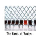 Cover Art for 9781103519019, The Cords of Vanity by James Branch Cabell