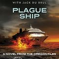 Cover Art for B01N1EWE9R, Plague Ship: Oregon Files #5 (The Oregon Files) by Clive Cussler (2013-09-05) by Unknown