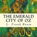 Cover Art for 9781503001503, The Emerald City of Oz by L. Frank Baum