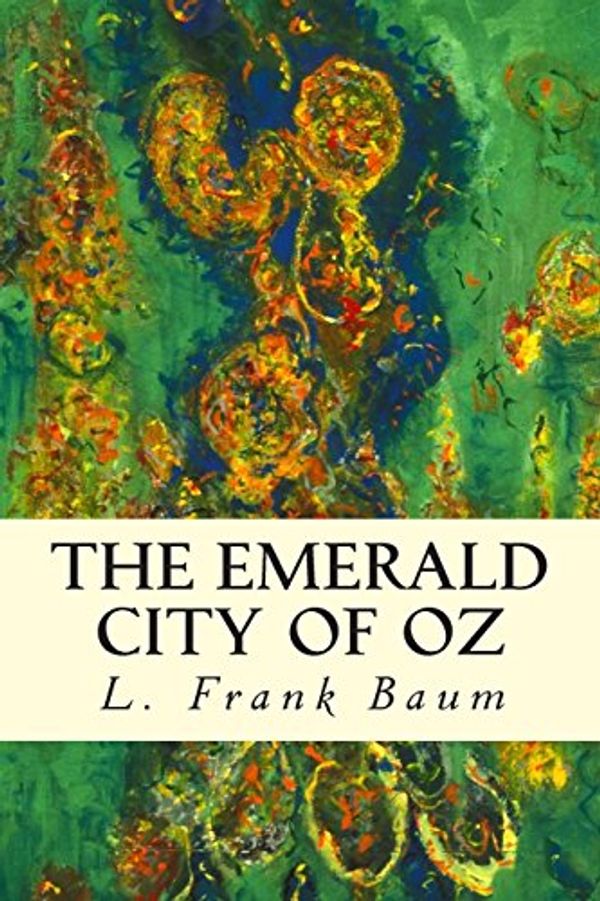 Cover Art for 9781503001503, The Emerald City of Oz by L. Frank Baum