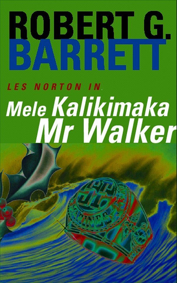 Cover Art for 9781743549032, Mele Kalikimaka Mr Walker: A Les Norton Novel 8 by Robert G. Barrett