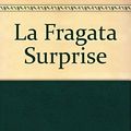 Cover Art for 9789509009134, La Fragata Surprise (Spanish Edition) by Patrick O'Brian