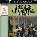 Cover Art for 9780297769927, Age of Capital, 1848-75 (History of Civilization) by E. J. Hobsbawm