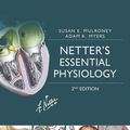 Cover Art for 9780323375849, Netter's Essential Physiology by Adam Myers, PhD, Susan Mulroney, PhD