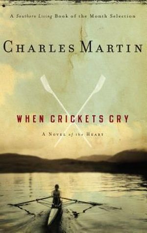 Cover Art for 9781595540546, When Crickets Cry by Charles Martin