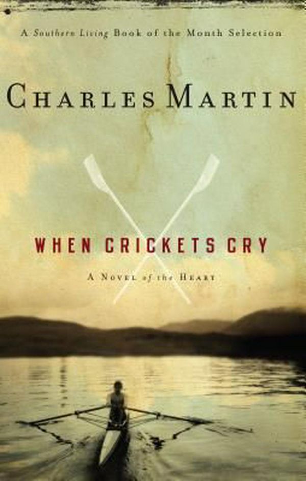 Cover Art for 9781595540546, When Crickets Cry by Charles Martin