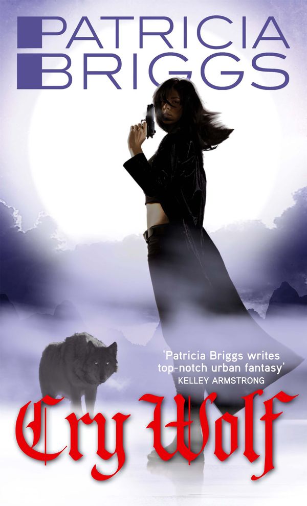 Cover Art for 9781841497945, Cry Wolf: Alpha and Omega: Book 1 by Patricia Briggs