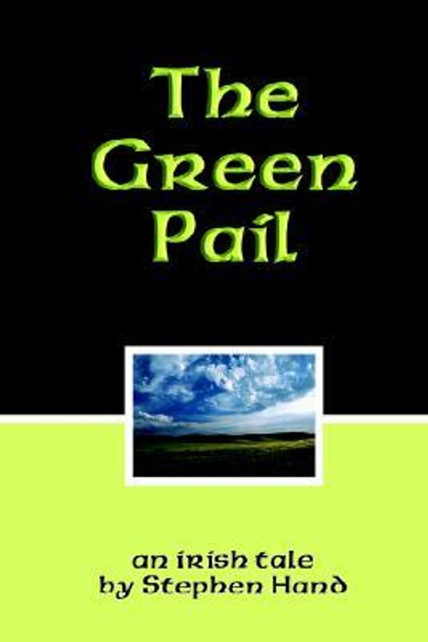 Cover Art for 9781411632387, The Green Pail by Stephen Hand