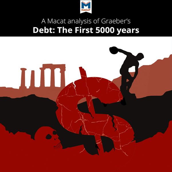 Cover Art for B01J4IOGWQ, A Macat Analysis of David Graeber's Debt: The First 5,000 Years (Unabridged) by Unknown