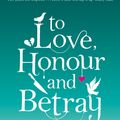 Cover Art for 9781407054551, To Love, Honour And Betray: He made love, and now it's war! by Kathy Lette