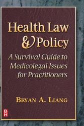 Cover Art for 9780750671071, Health Law and Policy, A Survival Guide to Medicolegal Issues for Practitioners by Bryan A. Liang