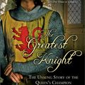 Cover Art for 9781402228636, The Greatest Knight by Elizabeth Chadwick