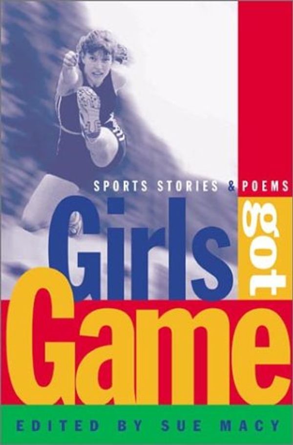Cover Art for 9780805065688, Girls Got Game by Sue Macy