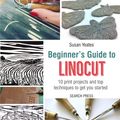 Cover Art for 9781782215844, Beginner's Guide to Linocut by Susan Yeates