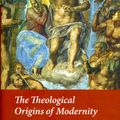 Cover Art for 9780226293455, The Theological Origins of Modernity by Michael Allen Gillespie