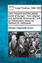 Cover Art for 9781240057900, John Howard and the Prison-World of Europe by William Hepworth Dixon