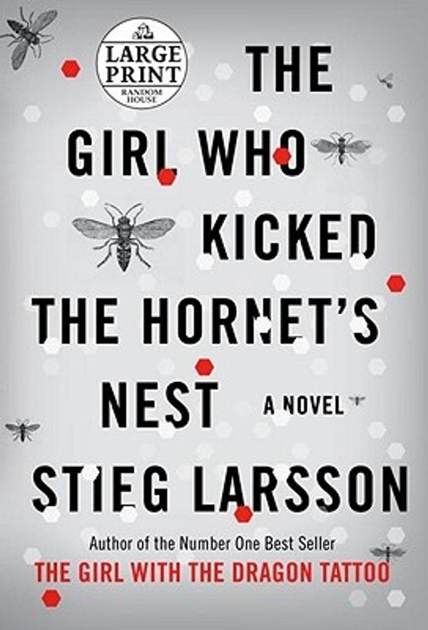 Cover Art for 9780739377710, The Girl Who Kicked the Hornet's Nest by Stieg Larsson