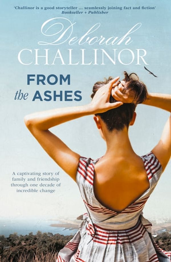 Cover Art for 9781460708538, From the Ashes by Deborah Challinor