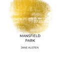 Cover Art for B0CCHGTZ9Q, mansfield park by jane austen by jane austen