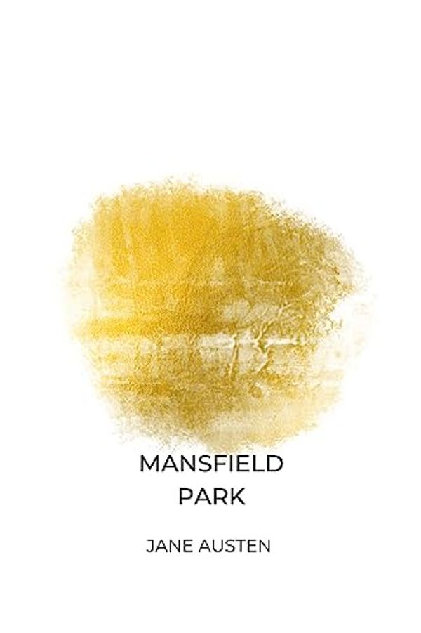 Cover Art for B0CCHGTZ9Q, mansfield park by jane austen by jane austen