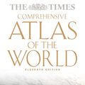 Cover Art for 0099455250009, Times Comprehensive Atlas of the World, Eleventh Edition (TIMES ATLAS OF THE WORLD COMPREHENSIVE EDITION) by Collins Bartholomew