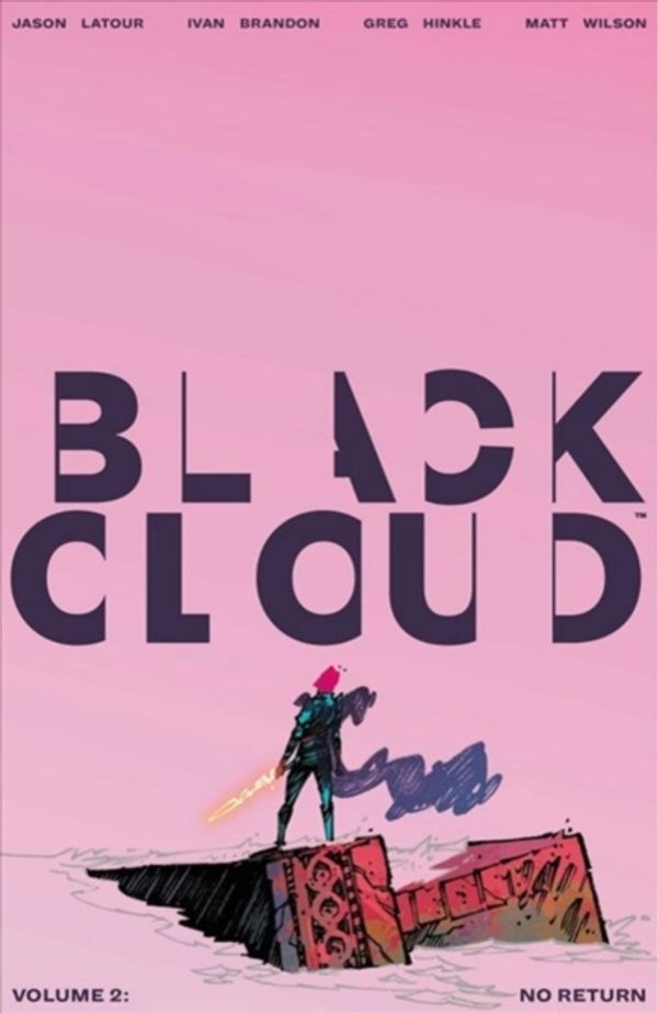 Cover Art for 9781534306691, Black Cloud Volume 2 by Jason Latour, Ivan Brandon