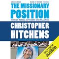 Cover Art for B00NPB581W, The Missionary Position: Mother Teresa in Theory and Practice by Christopher Hitchens