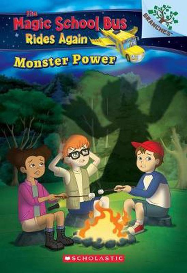 Cover Art for 9781338194449, Monster PowerA Branches Book (the Magic School Bus Rides Again) by Judy Katschke