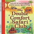 Cover Art for 9781405504430, The Double Comfort Safari Club by McCall Smith, Alexander