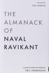 Cover Art for 9781544514222, The Almanack of Naval Ravikant: A Guide to Wealth and Happiness by Eric Jorgenson