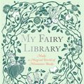 Cover Art for 9781786274809, My Fairy Library: Make a Magical World of Miniature Books by Daniela Jaglenka Terrazzini