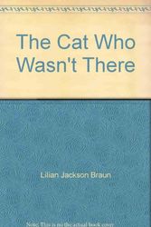 Cover Art for 9780753159323, The Cat Who Wasn't There by Lilian Jackson Braun