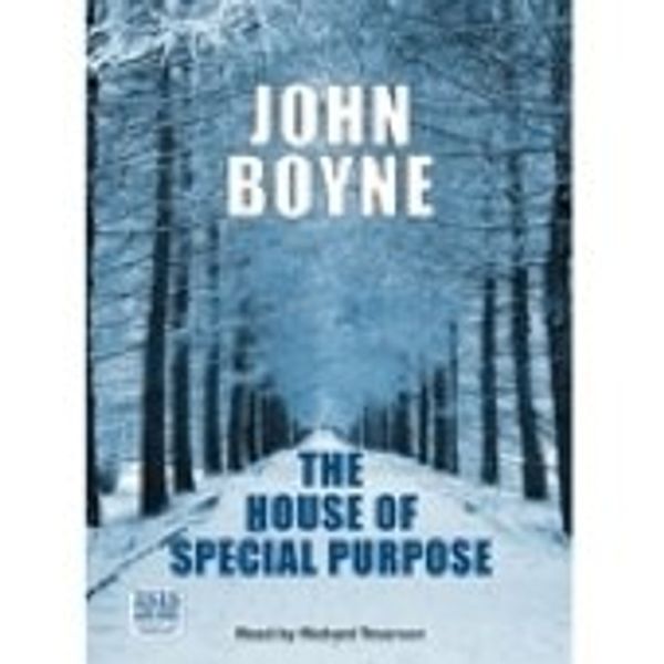Cover Art for 9780753144909, The House of Special Purpose by John Boyne