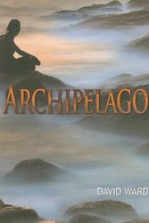 Cover Art for 9780889954007, Archipelago by David Ward