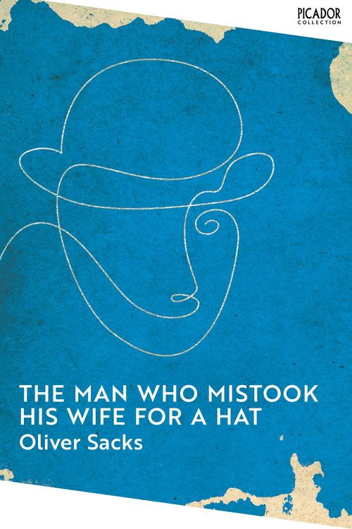 Cover Art for 9781529077292, The Man Who Mistook His Wife for a Hat by Oliver Sacks