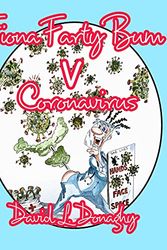 Cover Art for 9781006999628, Fiona Farty Bum V Coronavirus by David L. Donaghy