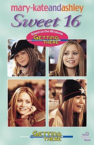 Cover Art for 9780060515959, Mary-Kate & Ashley Sweet 16 #4 Getting There (Mary-Kate and Ashley Sweet 16) by Mary-Kate Olsen