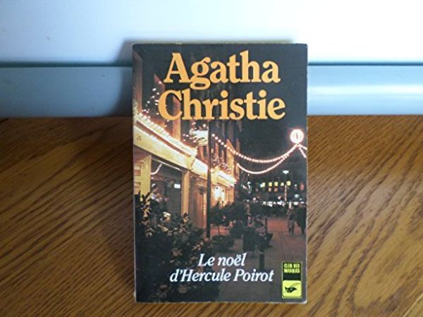 Cover Art for 9782702408087, Le Noël d'Hercule Poirot by Agatha Christie